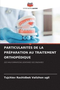 bokomslag Particularités de la Préparation Au Traitement Orthopédique