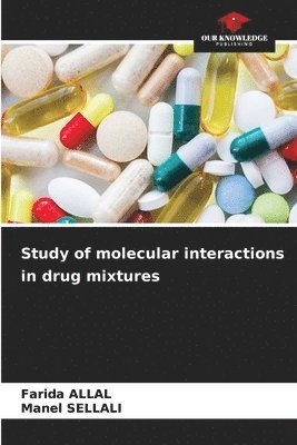 bokomslag Study of molecular interactions in drug mixtures