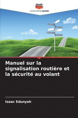 bokomslag Manuel sur la signalisation routire et la scurit au volant