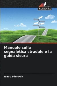 bokomslag Manuale sulla segnaletica stradale e la guida sicura