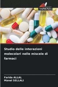 bokomslag Studio delle interazioni molecolari nelle miscele di farmaci