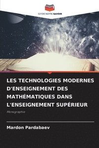 bokomslag Les Technologies Modernes d'Enseignement Des Mathmatiques Dans l'Enseignement Suprieur