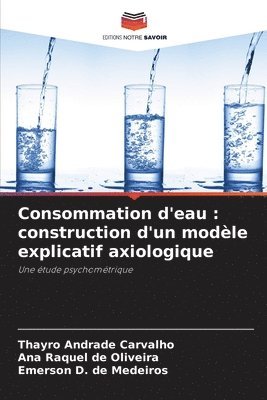 Consommation d'eau: construction d'un modèle explicatif axiologique 1