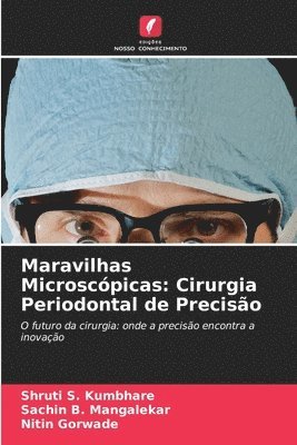 bokomslag Maravilhas Microscópicas: Cirurgia Periodontal de Precisão