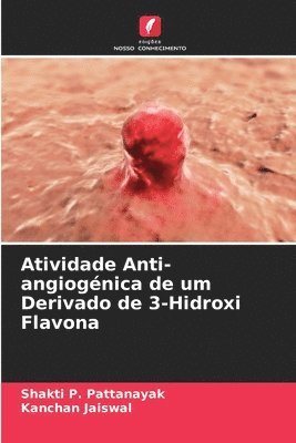 bokomslag Atividade Anti-angiogénica de um Derivado de 3-Hidroxi Flavona