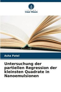 bokomslag Untersuchung der partiellen Regression der kleinsten Quadrate in Nanoemulsionen