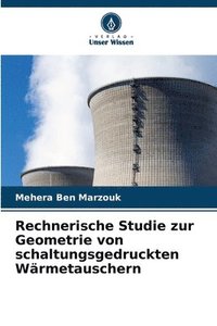 bokomslag Rechnerische Studie zur Geometrie von schaltungsgedruckten Wärmetauschern