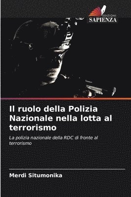 Il ruolo della Polizia Nazionale nella lotta al terrorismo 1