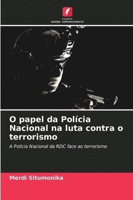 O papel da Polcia Nacional na luta contra o terrorismo 1