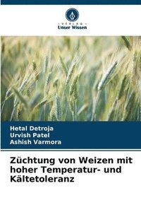 bokomslag Zchtung von Weizen mit hoher Temperatur- und Kltetoleranz