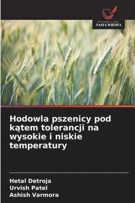 bokomslag Hodowla pszenicy pod k&#261;tem tolerancji na wysokie i niskie temperatury