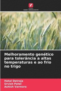 bokomslag Melhoramento gentico para tolerncia a altas temperaturas e ao frio no trigo