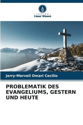 Problematik Des Evangeliums, Gestern Und Heute 1