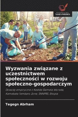 Wyzwania zwi&#261;zane z uczestnictwem spoleczno&#347;ci w rozwoju spoleczno-gospodarczym 1