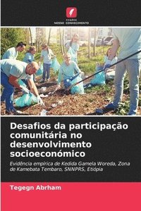 bokomslag Desafios da participao comunitria no desenvolvimento socioeconmico