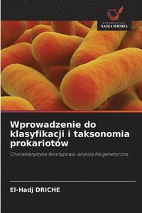 bokomslag Wprowadzenie do klasyfikacji i taksonomia prokariotw