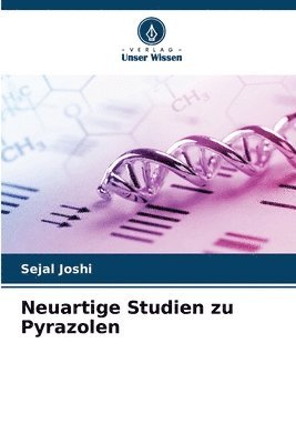 bokomslag Neuartige Studien zu Pyrazolen