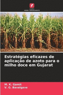 bokomslag Estratgias eficazes de aplicao de azoto para o milho doce em Gujarat