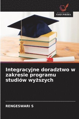 bokomslag Integracyjne doradztwo w zakresie programu studiw wy&#380;szych