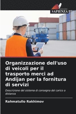 Organizzazione dell'uso di veicoli per il trasporto merci ad Andijan per la fornitura di servizi 1