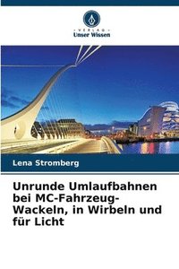 bokomslag Unrunde Umlaufbahnen bei MC-Fahrzeug-Wackeln, in Wirbeln und fr Licht