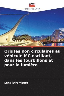 bokomslag Orbites non circulaires au vhicule MC oscillant, dans les tourbillons et pour la lumire