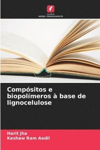 bokomslag Compsitos e biopolmeros  base de lignocelulose