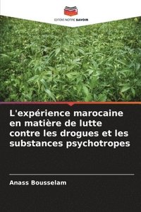 bokomslag L'exprience marocaine en matire de lutte contre les drogues et les substances psychotropes