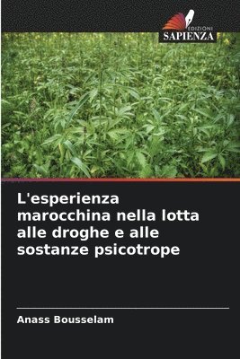 bokomslag L'esperienza marocchina nella lotta alle droghe e alle sostanze psicotrope