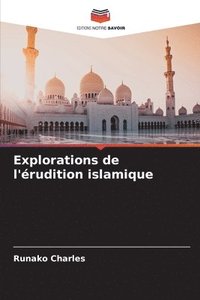 bokomslag Explorations de l'rudition islamique