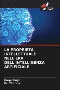 bokomslag La Propriet Intellettuale Nell'era Dell'intelligenza Artificiale