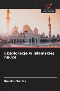 bokomslag Eksploracje w islamskiej nauce