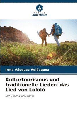 Kulturtourismus und traditionelle Lieder 1