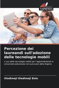 bokomslag Percezione dei laureandi sull'adozione delle tecnologie mobili