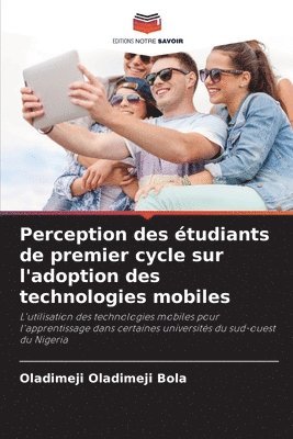 Perception des tudiants de premier cycle sur l'adoption des technologies mobiles 1