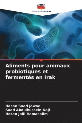 bokomslag Aliments pour animaux probiotiques et ferments en Irak