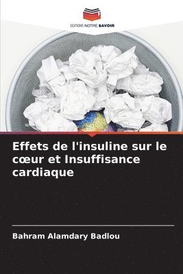 bokomslag Effets de l'insuline sur le coeur et Insuffisance cardiaque