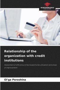 bokomslag Relationship of the organization with credit institutions