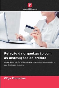 bokomslag Relao da organizao com as instituies de crdito