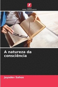 bokomslag A natureza da conscincia