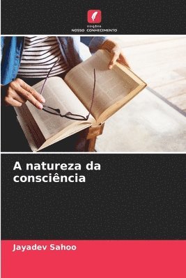 bokomslag A natureza da consciência