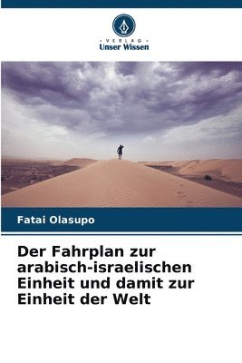 bokomslag Fahrplan zur arabisch-israelischen Einheit und damit zur Einheit der Welt