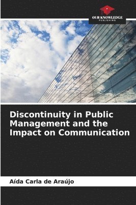 bokomslag Discontinuity in Public Management and the Impact on Communication