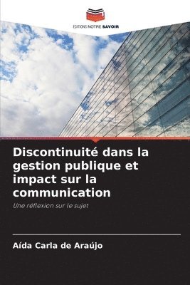 bokomslag Discontinuit dans la gestion publique et impact sur la communication