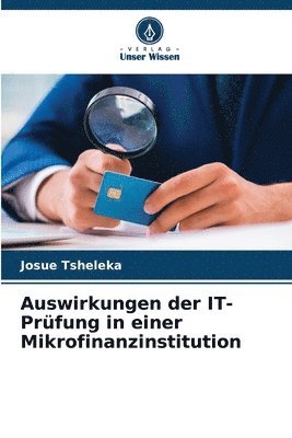 bokomslag Auswirkungen der IT-Prfung in einer Mikrofinanzinstitution