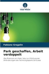 bokomslag Park geschaffen, Arbeit verdoppelt