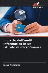 bokomslag Impatto dell'audit informatico in un istituto di microfinanza