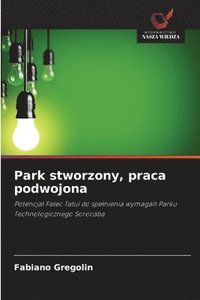 bokomslag Park stworzony, praca podwojona