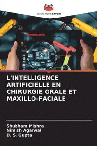 bokomslag L'Intelligence Artificielle En Chirurgie Orale Et Maxillo-Faciale