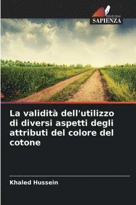 bokomslag La validit dell'utilizzo di diversi aspetti degli attributi del colore del cotone